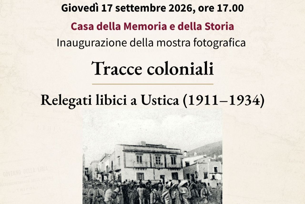 17.09.2026 | Tracce coloniali. Relegati libici a Ustica (1911-1934)