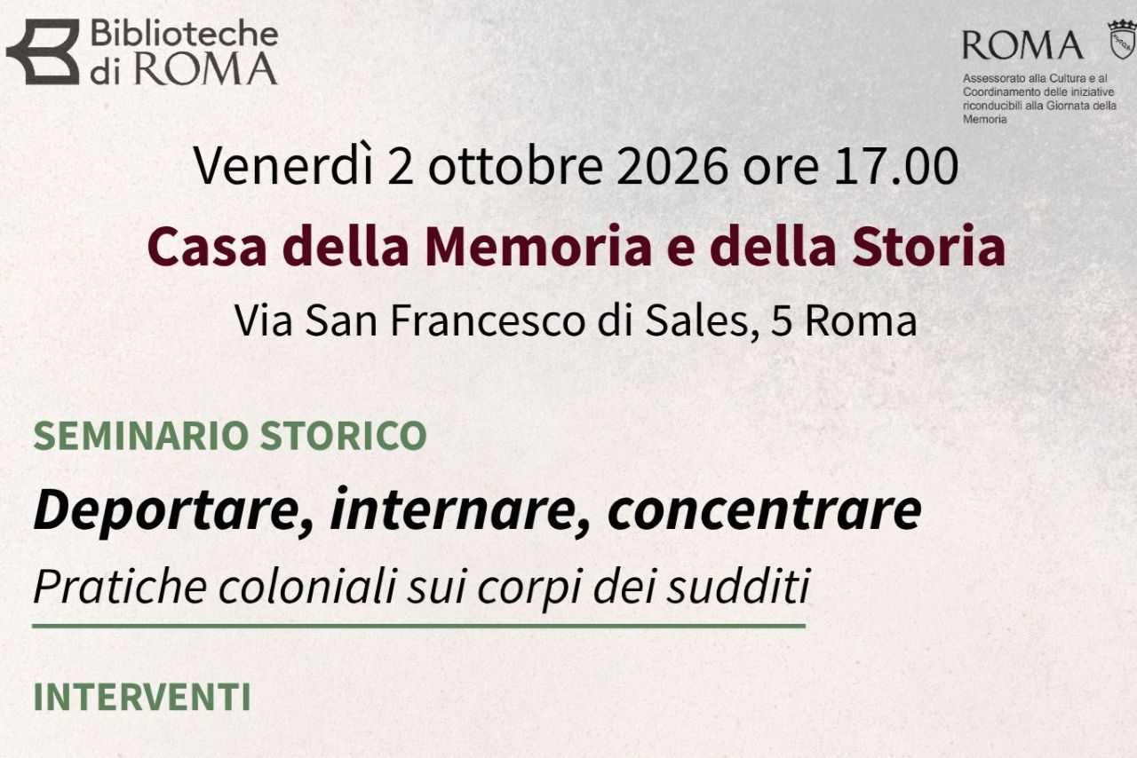 02.10.2026 | Deportare, internare, concentrare. Pratiche coloniali sui corpi dei sudditi
